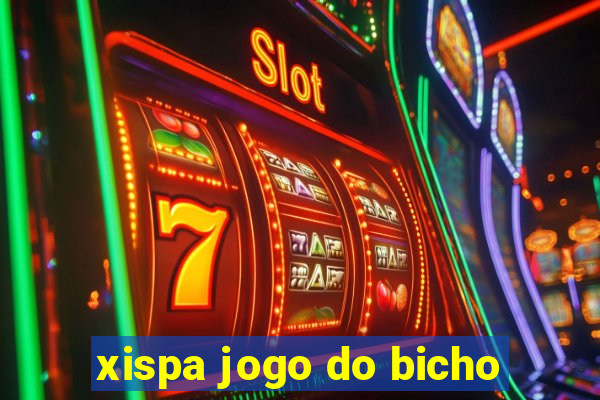 xispa jogo do bicho